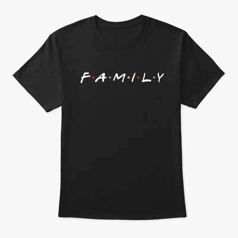 Family Apparel (Friends Themed Design)