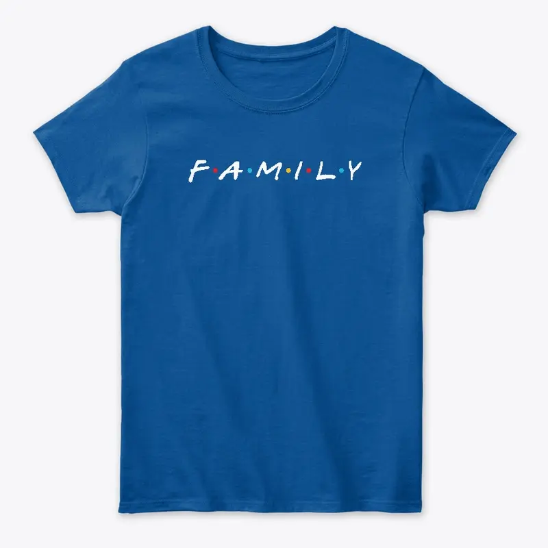 Family Apparel (Friends Themed Design)