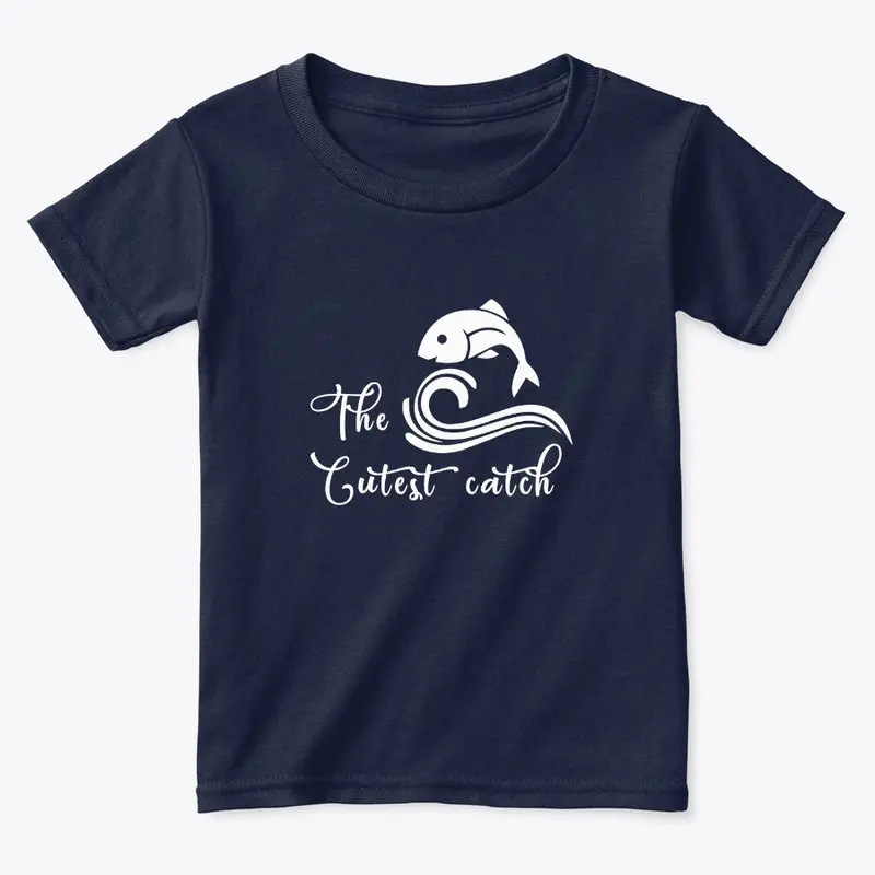 BEST FISHERMAN, THE CUTEST CATCH TSHIRT